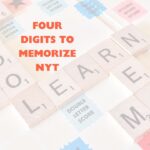 Four Digits to Memorize NYT