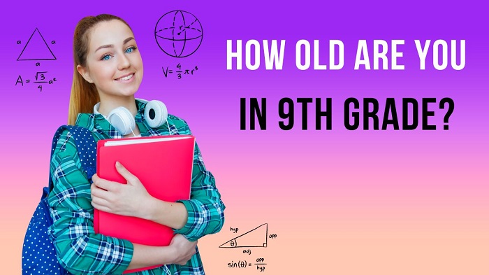 how old are you in 9th grade