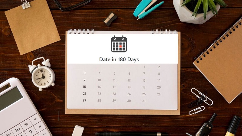180 Days From Today
